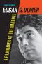 [Weimar and Now: German Cultural Criticism 48] • Edgar G. Ulmer